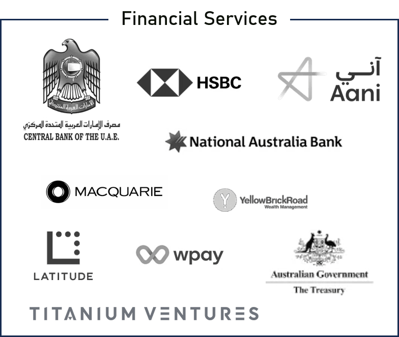 Financial services clients: Central Bank of the UAE, HSBC, Aani, National Australia Bank, Macquarie, YellowBrickRoad, Latitude, wpay, Australian Treasury, Titanium Ventures